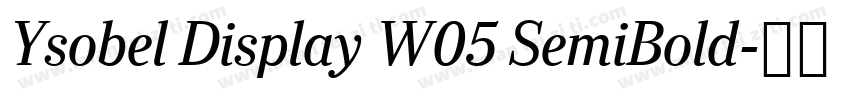 Ysobel Display W05 SemiBold字体转换